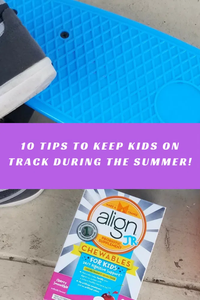 10 Tips to Keep Kids On Track During The Summer! with Align Jr. Kids Probiotic 