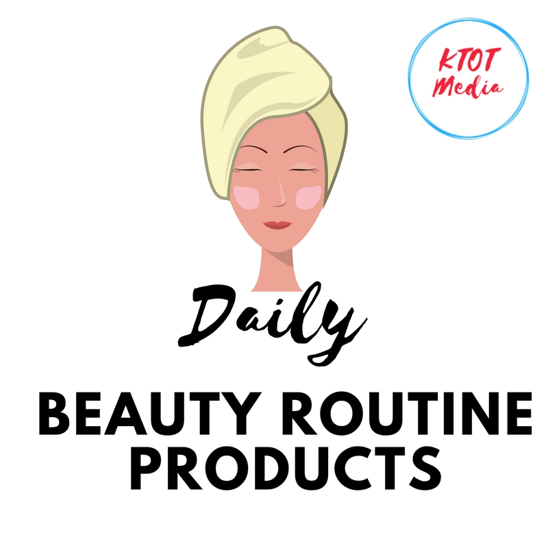 Daily Beauty Routine Products You Need