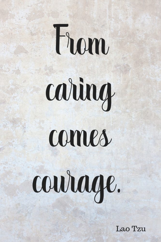 Quote- From Caring Comes Courage 