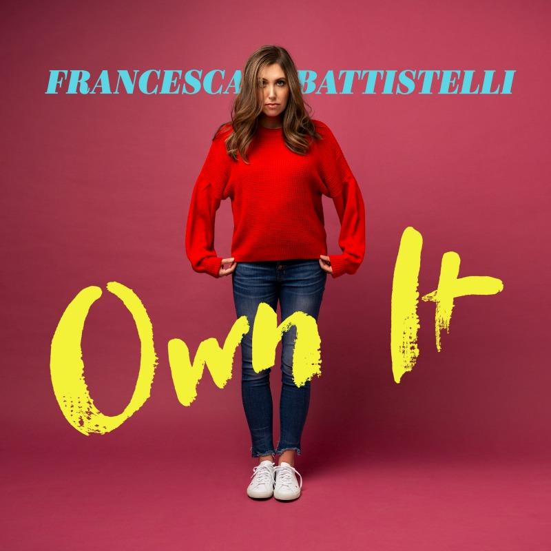 Join Francesca Battistelli In Her Desire To Help You Own It All