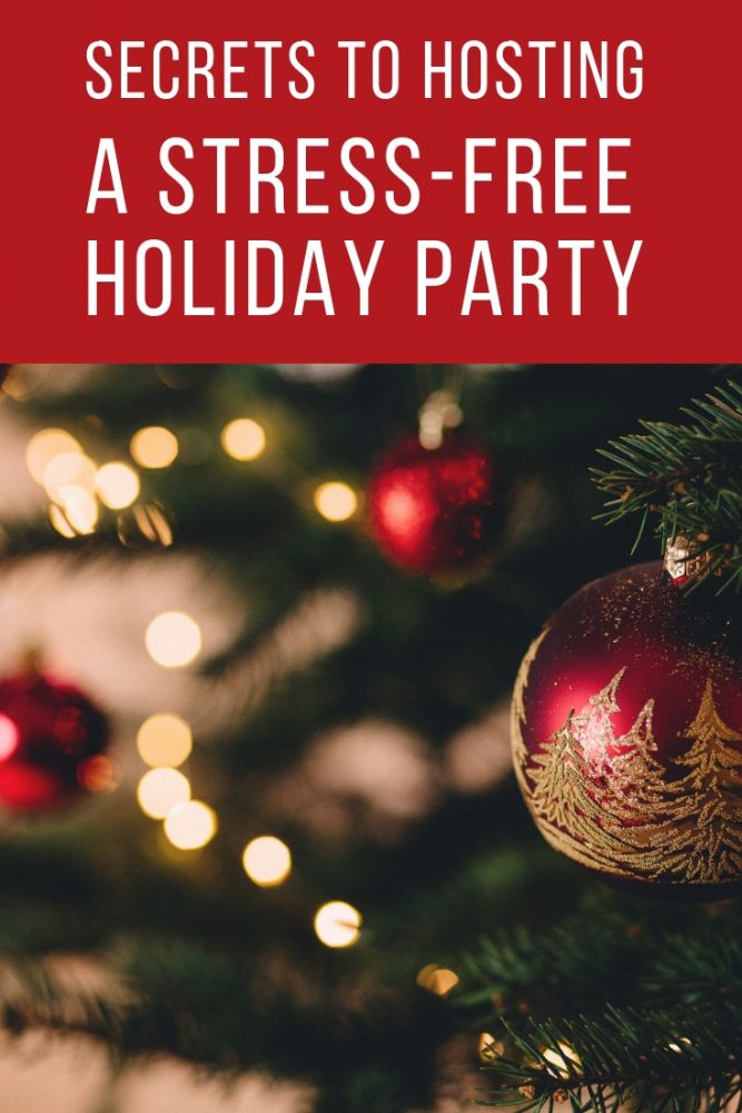 Secrets to Hosting a Stress-Free Holiday Party