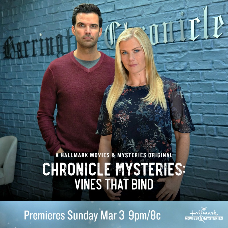 Hallmark Movies & Mysteries "Chronicle Mysteries: Vines That Bind" Premiering this Sunday, March 3rd at 9pm/8c!