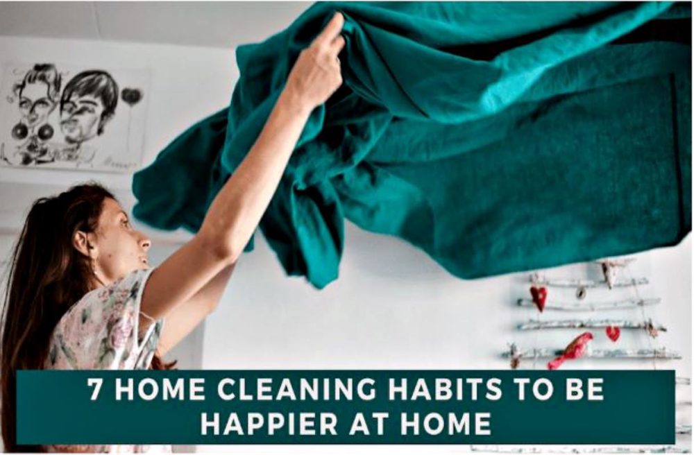 7 Home Cleaning Habits That Will Change Your Life