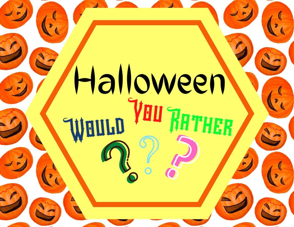 Halloween Would You Rather Questions Free Printable Kids —