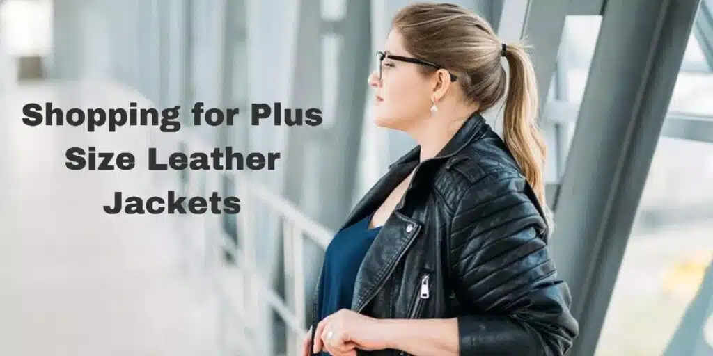 Essential Tips For Shopping For Plus Size Leather Jackets