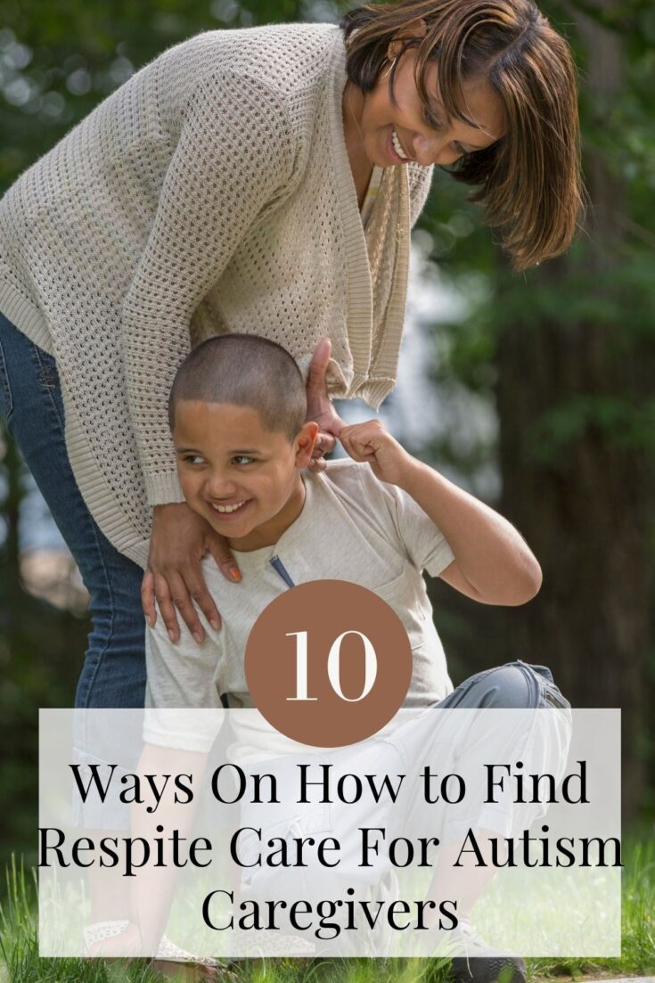 10 Ways On How to Find Respite Care For Autism Caregivers