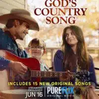 All-New Pure Flix Film God&rsquo;s Country Song Inspires The Ideas Of Fatherhood