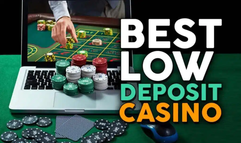 Online Casinos With A Minimum Deposit